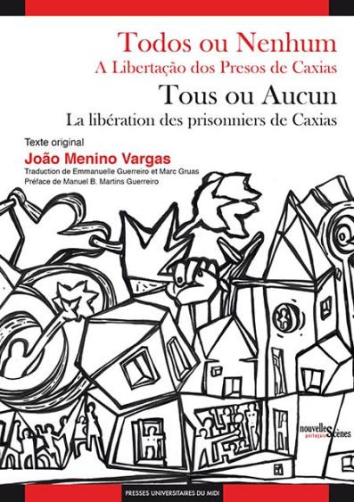 Todos ou Nenhum/ Tous ou Aucun de João Menino Vargas, une pièce de théâtre qui revisite l’histoire du Portugal