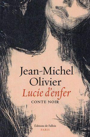 Lucie d'enfer - Conte noir, de Jean-Michel Olivier