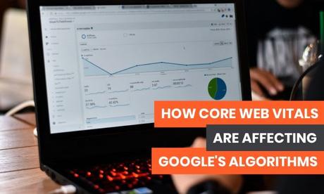 Comment Core Web Vitals affecte les algorithmes de Google