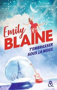 Emily Blaine / T’embrasser sous la neige