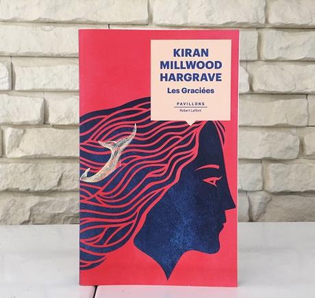 Les Graciées – Kiran Millwood Hargrave