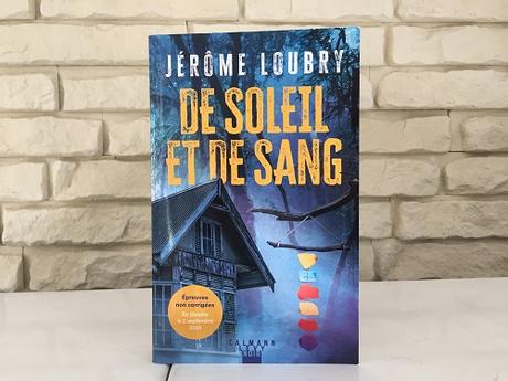 De soleil et de sang – Jérôme Loubry De soleil et de sang – Jérôme Loubry