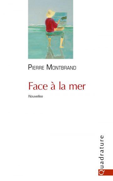 Face à la mer, de Pierre Monbrand