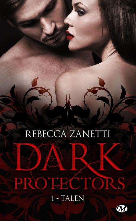 Dark Protectors T1 : Talen de Rebecca Zanetti