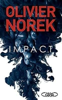 Impact - Olivier Norek - Babelio