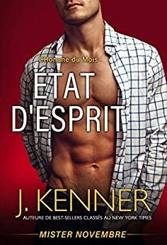 Mon avis sur Etat d'esprit , l'avant dernier tome de la saga L'homme du mois de J Kenner