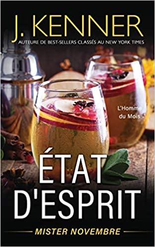 Mon avis sur Etat d'esprit , l'avant dernier tome de la saga L'homme du mois de J Kenner Mon avis sur Etat d'esprit , l'avant dernier tome de la saga L'homme du mois de J Kenner