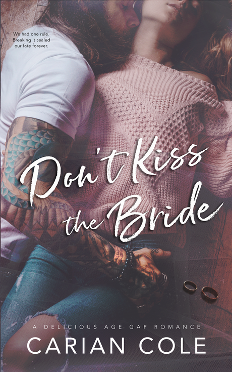 Cover Reveal : Découvrez la couverture et le résumé de Don't kiss the bride de Carian Cole