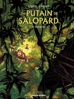 Un Putain de salopard, tome 2 : O Maneta de Régis Loisel et Olivier Pont
