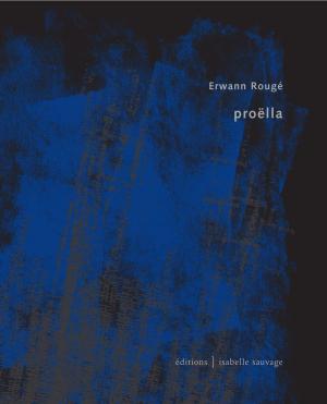 Erwann Rougé, Proëlla   par Angèle Paoli