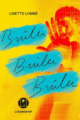 Brûler brûler brûler - Lisette Lombé ♥♥♥♥♥ Brûler brûler brûler - Lisette Lombé ♥♥♥♥♥