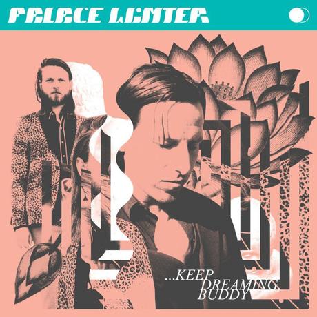 Album - Palace Winter – Keep Dreaming, Buddy