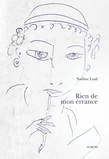 Rien de mon errance de Nadine Ltaif,  lecture par Nelly Roffé