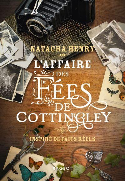 L'affaire des fées de Cottingley - Natacha Henry