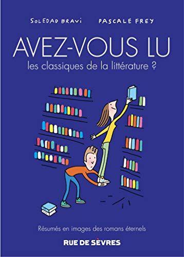 Avez-vous lu les classiques de la littérature ?, tome 3 - Soledad Bravi et Pascale Frey