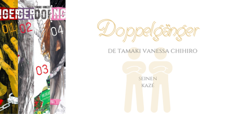 Bilan saga : Doppelgänger • Tamaki Vanessa Chihiro