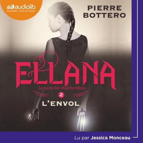 Le pacte des Marchombres, T2: Ellana l’envol ♫