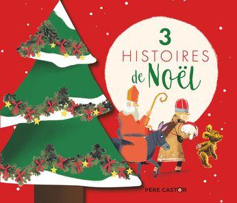 3 histoires de Noël, Collectif – 2020 (Dès 3 ans)