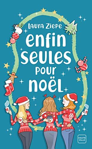 A vos agendas : Découvrez Enfin seules pour Noël de Laura Ziepe