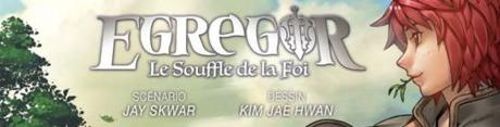 Egregor : Le souffle de la foi #1 • Hay Skwar et Kim Jae Hwan