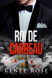 Renee Rose / Roi de carreau – Les Nuits de Vegas, tome 1