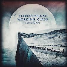 Stereotypical Working Class / Celestopol EP