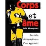WACQUANT, Loïc, Corps et âmes. Carnets ethnographiques d’un apprenti boxeur. Compte-rendu