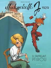 Mademoiselle J, tome 1 : Il s'appelait Ptirou / tome 2 : Je ne me marierai jamais d'Yves Sente et Verron