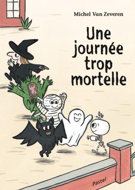 Une journée trop mortelle ! - Michel Van Zeveren Une journée trop mortelle ! - Michel Van Zeveren