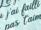 agendas Découvrez jour j'ai failli t'aimer Marie Lerouge