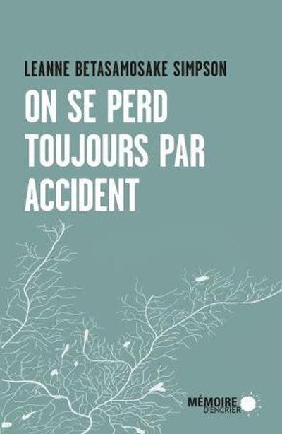 on-se-perd-toujours-par-accident-9782897126728