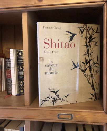 Shitao ou la saveur du monde - François Cheng