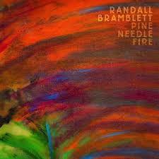 Album - Pine Needle Fire by Randall Bramblett
