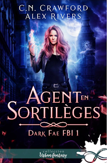 Dark Fae FBI  #1 -Agents en sortilèges De C. N. Crawford et Alex Rivers