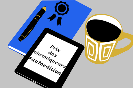 {Bookscritics Blabla} Le prix des chroniqueurs #Autoédition – @Bookscritics