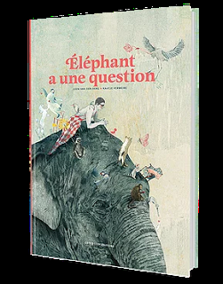 Éléphant a une question de Leen Van Den Berg et Kaatje Vermeire