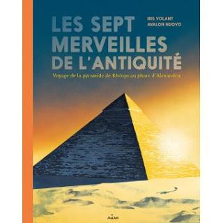 Les sept merveilles de l'antiquité: voyage de la pyramide de Khéops au phare d'Alexandrie d'Iris Volant et Avalon Nuovo