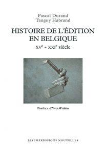 « Histoire de l’édition en Belgique », Prix Triennal de l'essai de la Fédération Wallonie-Bruxelles