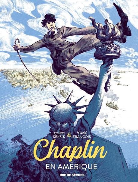 Chaplin en Amérique 1. Laurent SEKSIK et David FRANÇOIS – 2019 (BD)