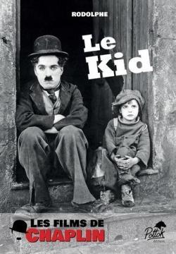 Les films de Chaplin - Le Kid par Rodolphe