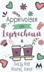 Apprivoiser un Leprechaun – Sully Holt & Rochel Kirst