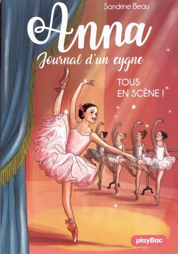 Anna Journal d'un cygne - Tome 5. Sandrine BEAU et Cati BAUR – 2019 (Dès 8 ans)