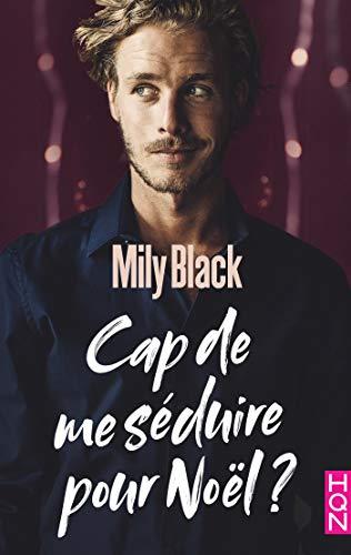 Mon avis sur Cap de me séduire pour Noël ? de Mily Black