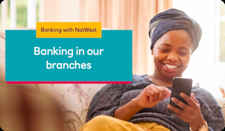 NatWest – Banking in our branches