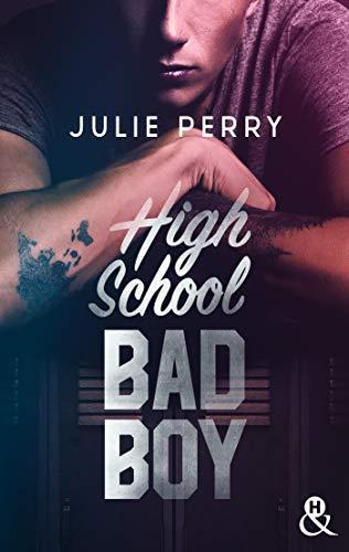 A vos agendas : Découvrez High School Bad Boy de Julie Perry