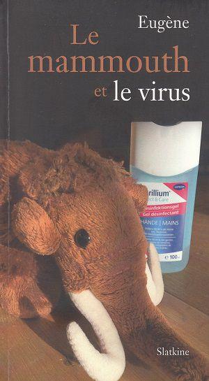 Le mammouth et le virus, d'Eugène