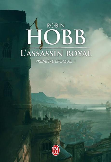 L'Assassin Royal, intégrale, première époque, tome 1 de Robin Hobb