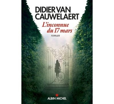 L'inconnue du 17 mars        -   Didier van Cauwelaert