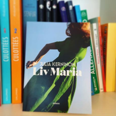 J’ai lu: Liv Maria de Julia Kerninon