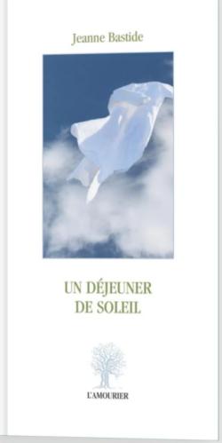 Jeanne Bastide, Un déjeuner de soleil Jeanne Bastide, Un déjeuner de soleil